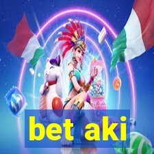 bet aki